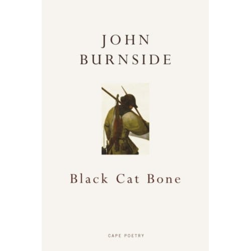 Black Cat Bone - John Burnside