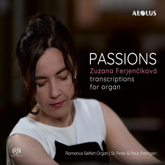 Zuzana Ferjencikova - Passions - Transcriptions For Organ (SACD)