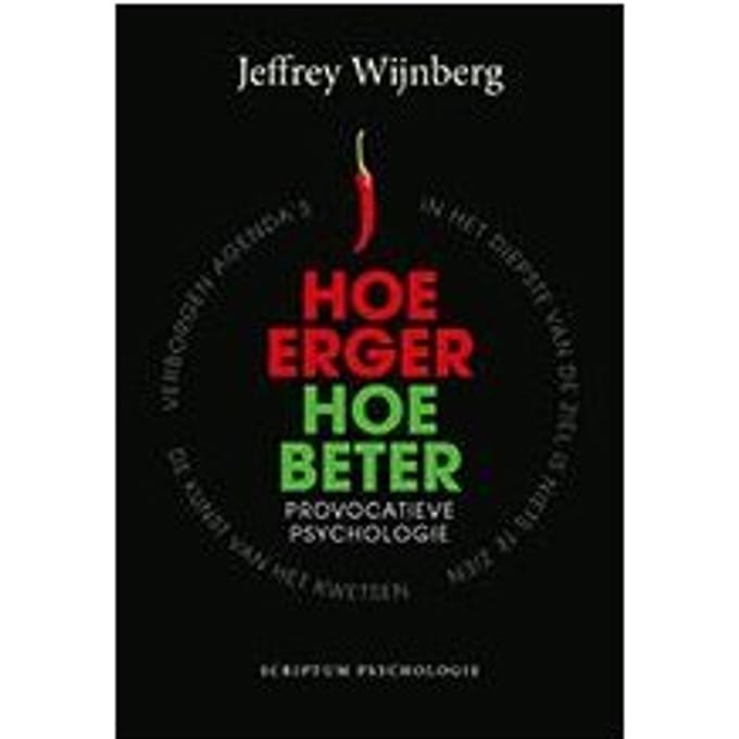 Hoe Erger, Hoe Beter - Jeffrey Wijnberg
