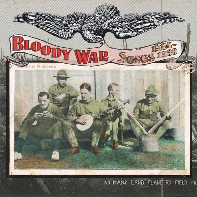 The Bloody War Songs 1924 - 1939
