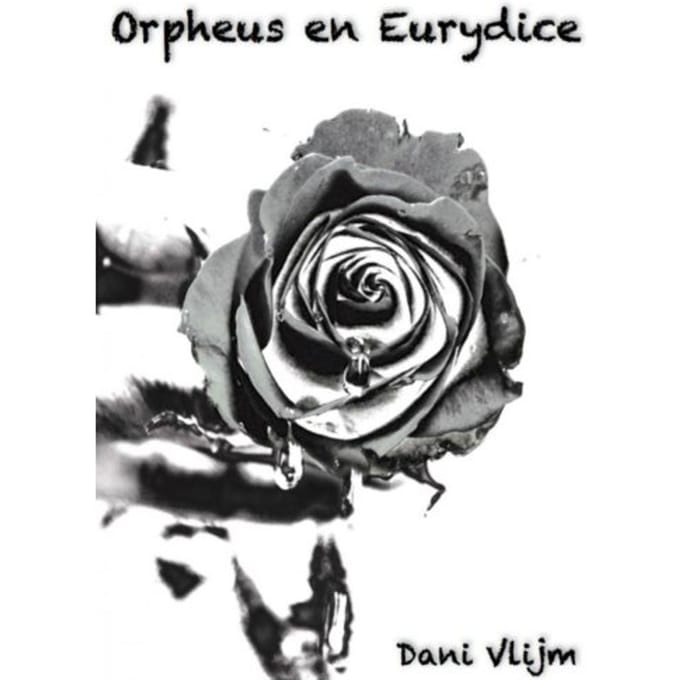 Orpheus En Eurydice - Dani Vlijm