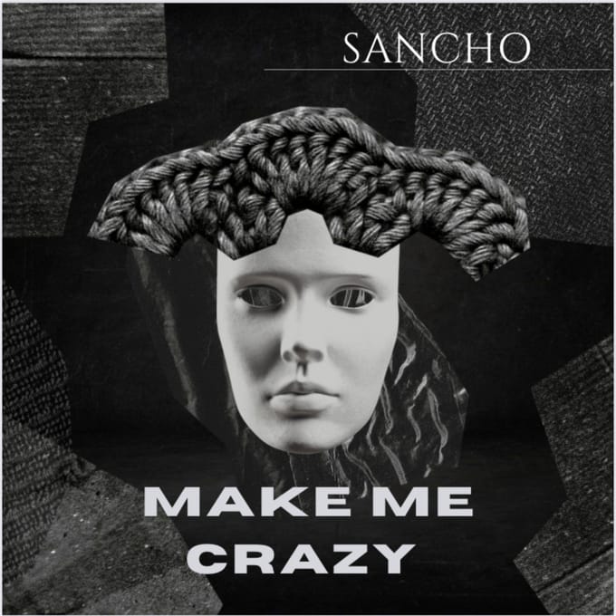 Sancho - Make Me Crazy (CD)