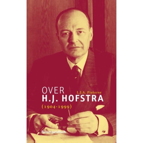 Over H.J. Hofstra (1904-1999) - L.J.A. Pieterse