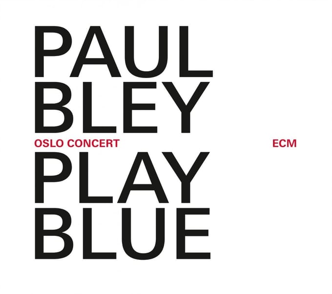 Paul Bley - Play Blue (Oslo Concert) (CD)