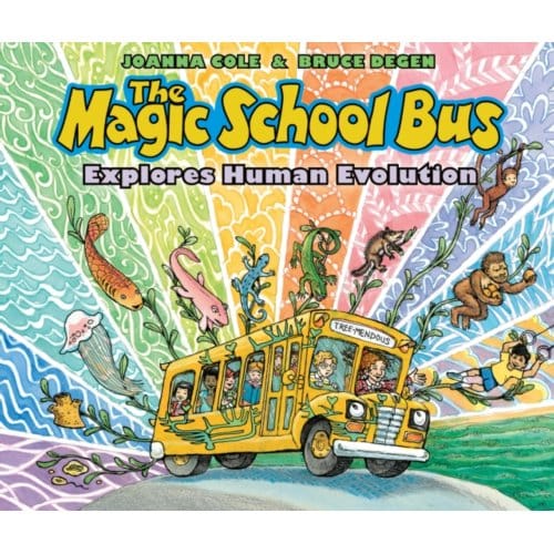 The Magic School Bus Explores Human Evolution - Magic School Bus - Joanna Cole