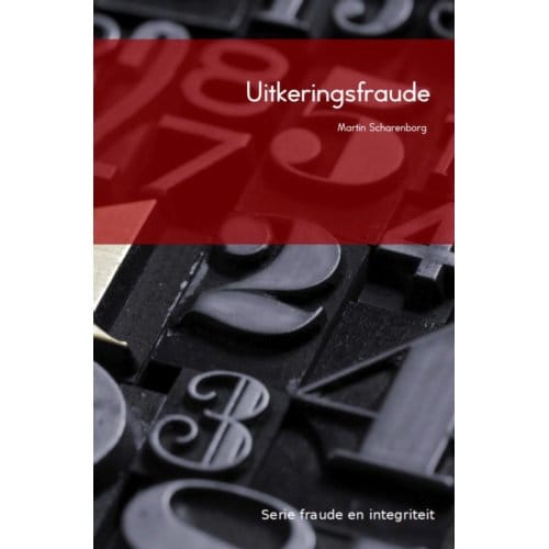 Uitkeringsfraude - Fraude En Integriteit - M.H.G. Scharenborg