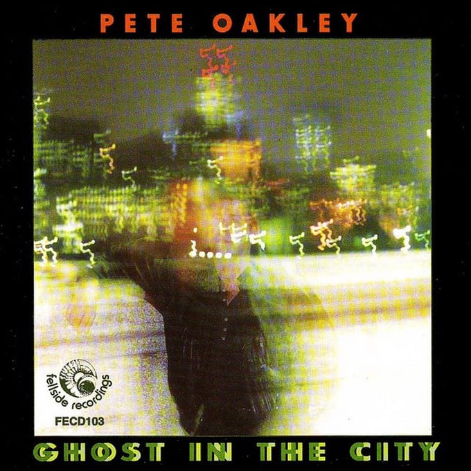 Pete Oakley - Ghost In The City (CD)