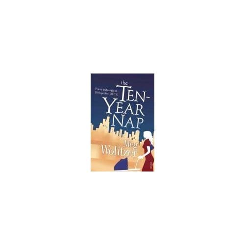 The Ten-Year Nap - Meg Wolitzer