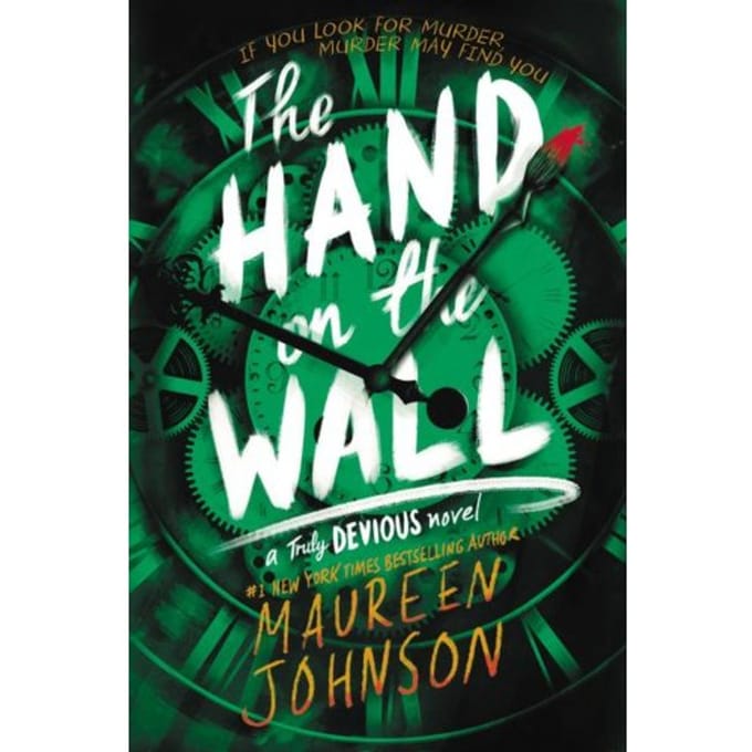 The Hand On The Wall - Truly Devious - Maureen Johnson