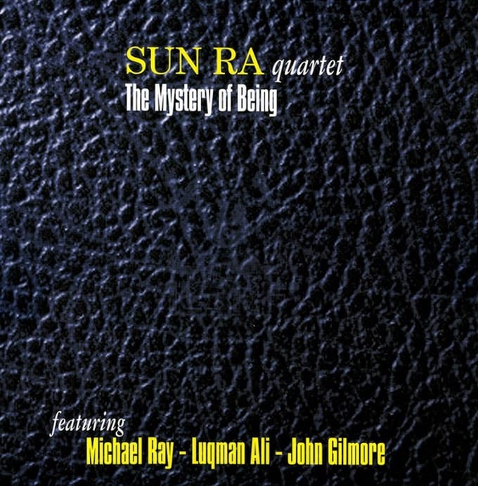 Sun Ra Quartet Featuring Michael Ray, Luqman Ali & John Gilmore - The Mystery Of Being (3 LP)