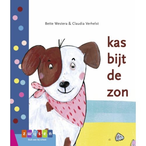 Kas Bijt De Zon - Leren Lezen Avi Start - Bette Westera