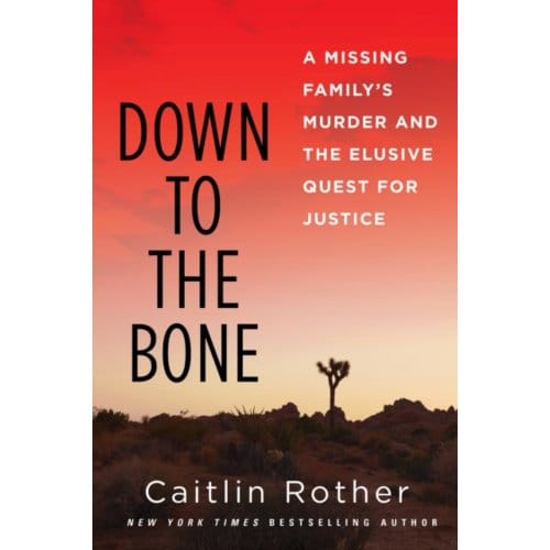 Down To The Bone - Caitlin Rother