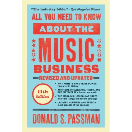 All You Need To Know About The Music Business - Donald S. Passman