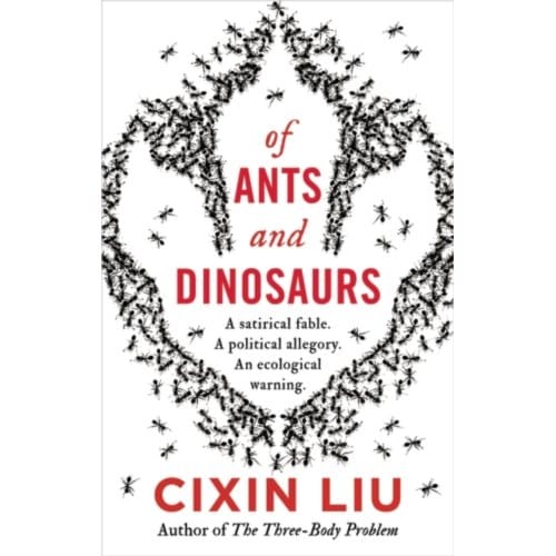 Of Ants And Dinosaurs - Liu Cixin Liu