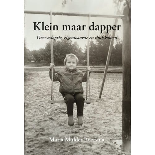 Klein Maar Dapper - Maria Mulder-Boersma