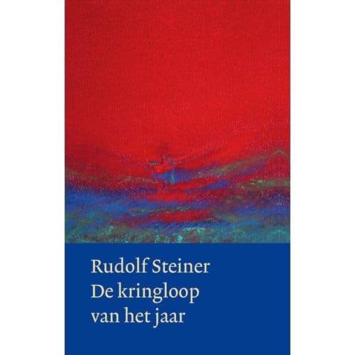De Kringloop Van Het Jaar - Rudolf Steiner