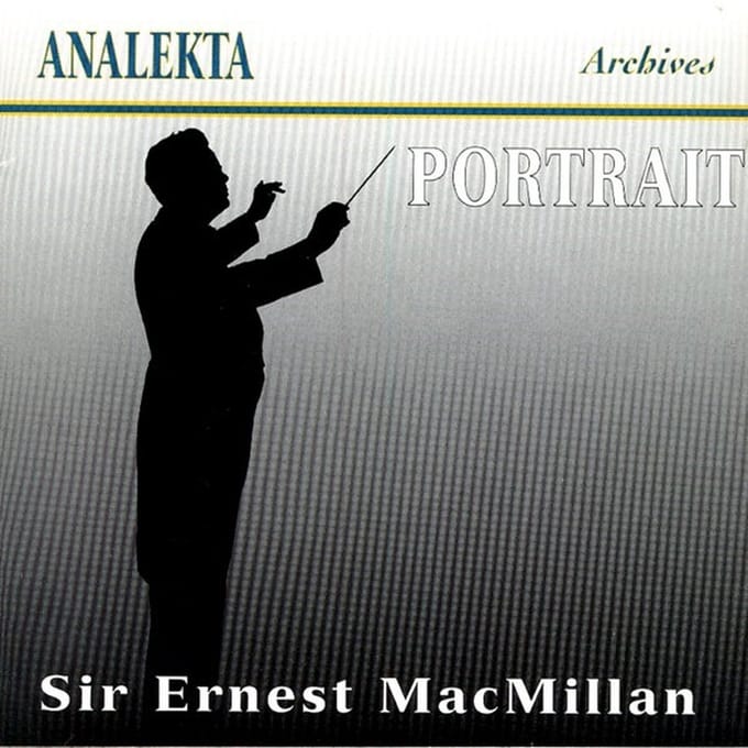 Sir Ernest McMillan - Portrait (CD)