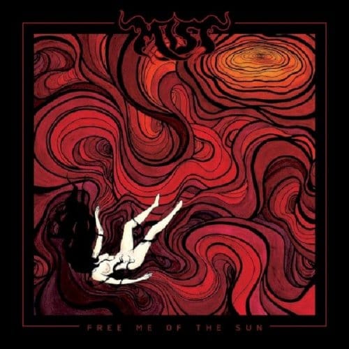 Free Me Of The Sun - Mist