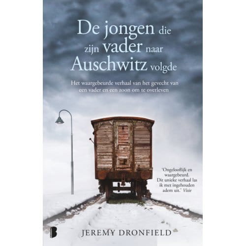 De Jongen Die Zijn Vader Naar Auschwitz Volgde - Jeremy Dronfield