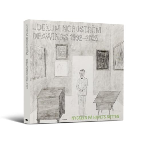 Drawings 1992-2025 - Jockum Nordstrom