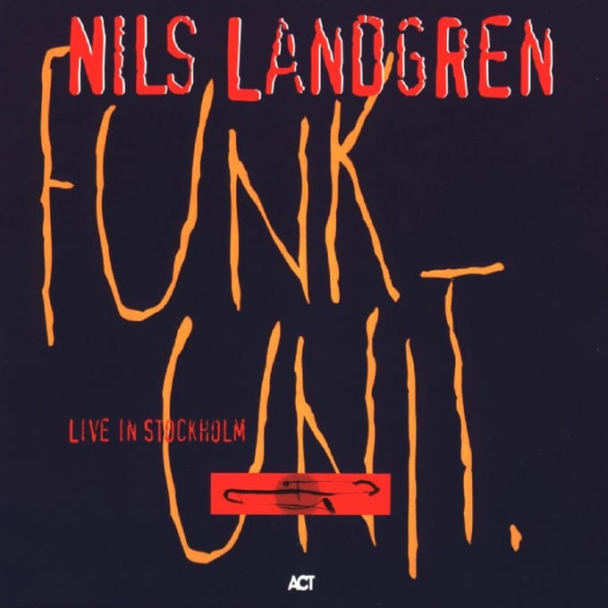 Live In Stockholm - Nils Landgren -funk Unit-
