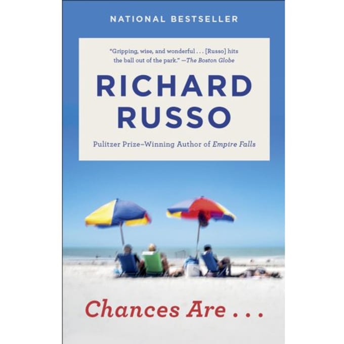 Chances Are . . . - Richard Russo