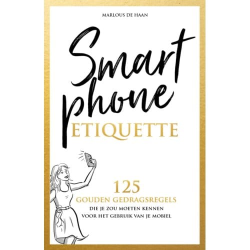 Smartphone Etiquette - Marlous de Haan