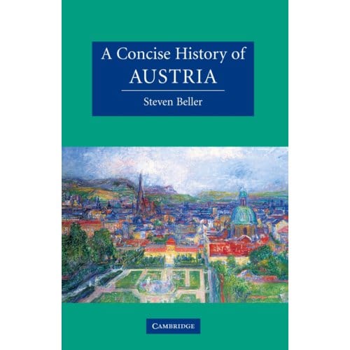A Concise History Of Austria - Cambridge Concise Histories - Steven Beller