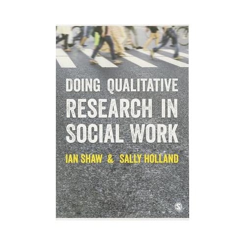 Doing Qualitative Research In Social Work - Shaw