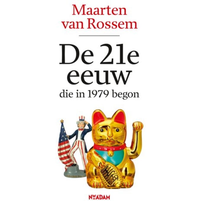 De 21e Eeuw, Die In 1979 Begon - Maarten van Rossem