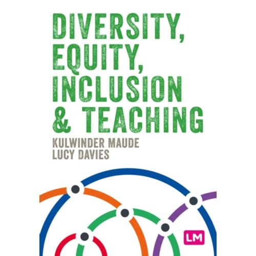 Diversity, Equity, Inclusion And Teaching - Primary Teaching Now - Kulwinder Maude
