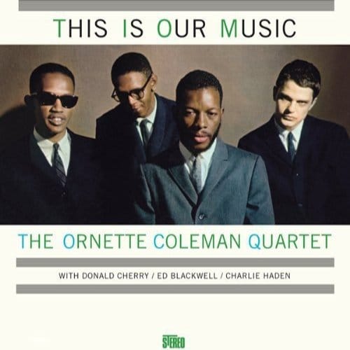 This Is Our Music - Ornette Coleman -quartet