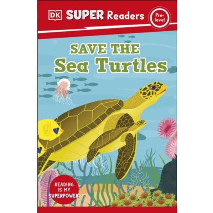 Dk Super Readers Pre-Level Save The Sea Turtles - Dk Super Readers - DK