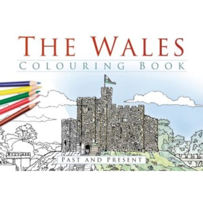 The Wales Colouring Book: Past And Present