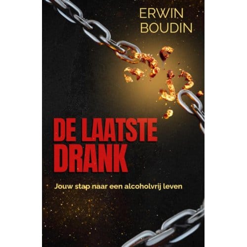 De Laatste Drank. - Erwin Boudin