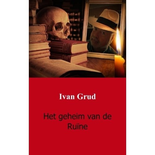 Het Geheim Van De Ruïne - Ivan Grud