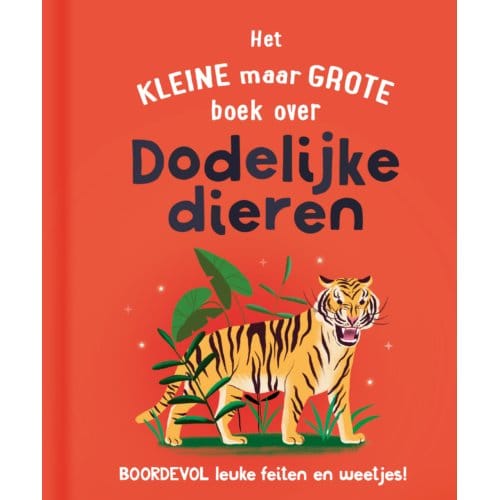 Het Kleine Maar Grote Boek Over Dodelijke Dieren - Clive Gifford