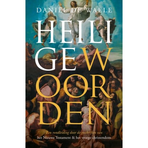 Heilige Woorden - Daniël de Waele