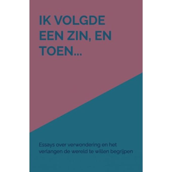 Ik Volgde Een Zin, En Toen... - Anna De Rijk