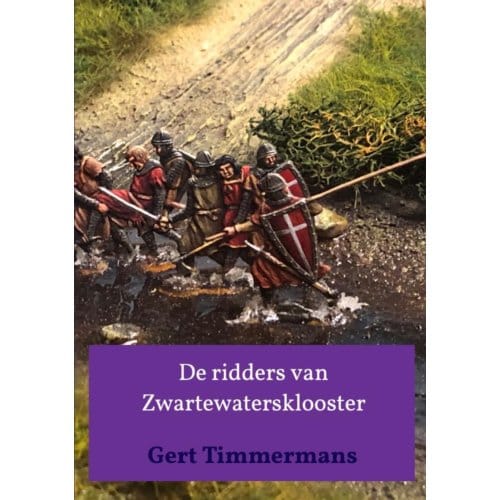 De Ridders Van Zwartewatersklooster - Gert Timmermans