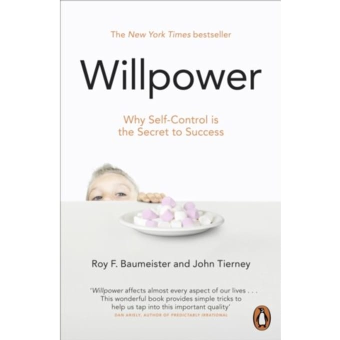 Willpower - Roy F. Baumeister