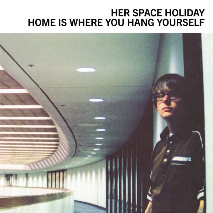 Home Is Where You Hang Yourself (25th Anniversary) - Her Space Holiday