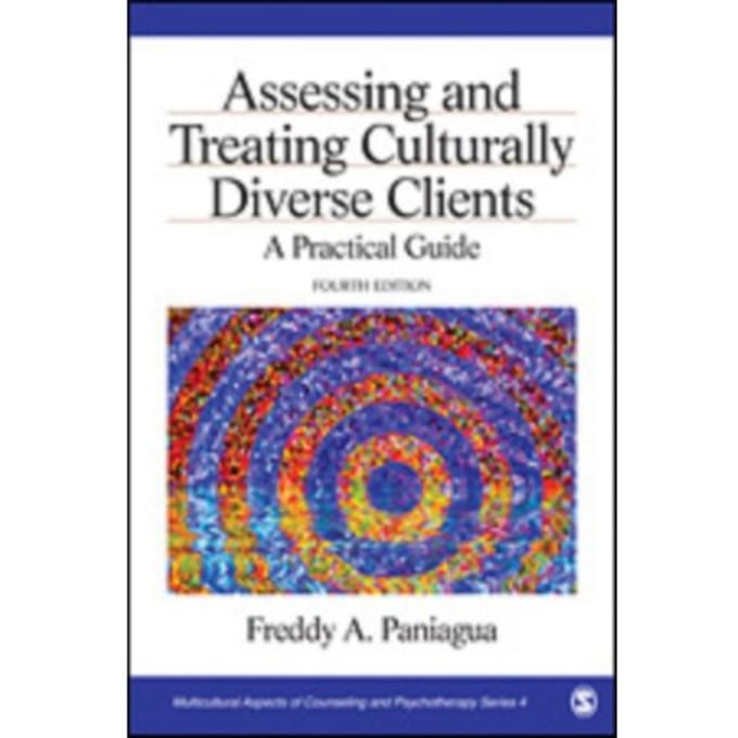 Assessing And Treating Culturally Diverse Clients: A Practical Guide - Paniagua