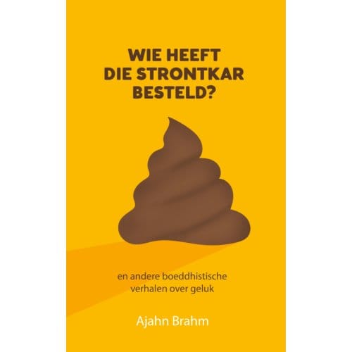 Wie Heeft Die Strontkar Besteld? - Ajahn Brahm