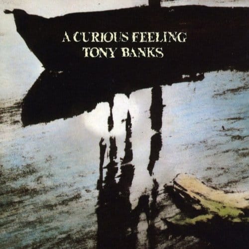 A Curious Feeling - Tony Banks