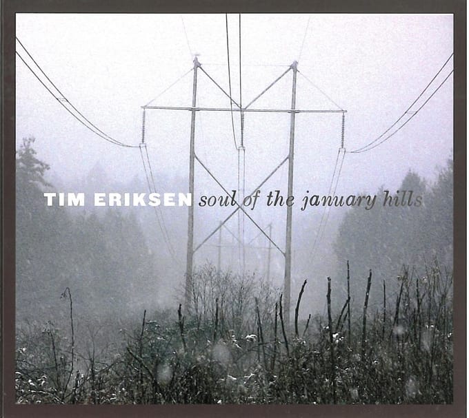 Tim Eriksen - Soul Of The January Hills (CD)
