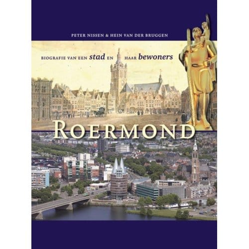 Roermond - Maaslandse Monografieen (Groot Formaat) - Peter Nissen