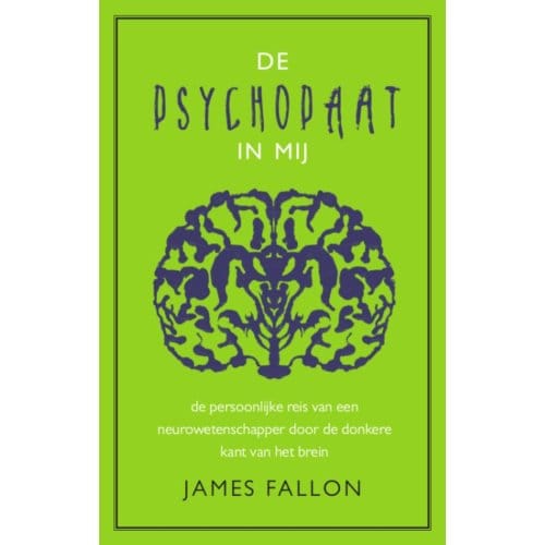 De Psychopaat In Mij - James Fallon