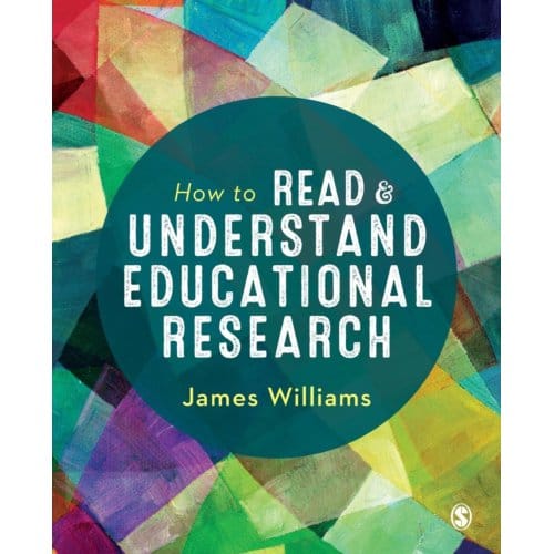How To Read And Understand Educational Research - Williams, James