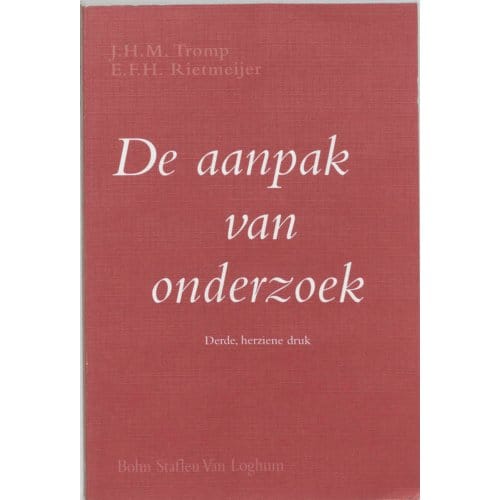 De Aanpak Van Onderzoek - J.H.M. Tromp